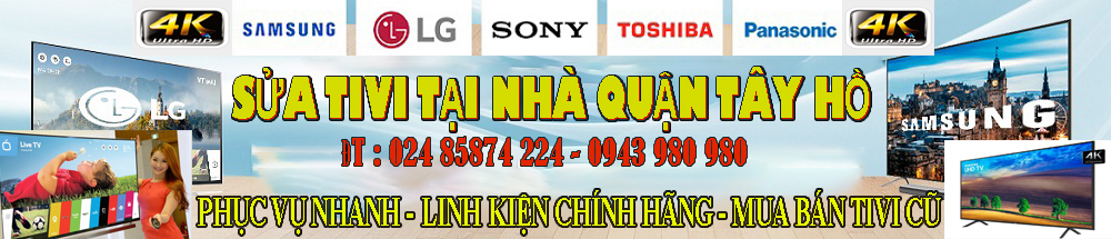 sửa tivi 4k tại quận tây hồ