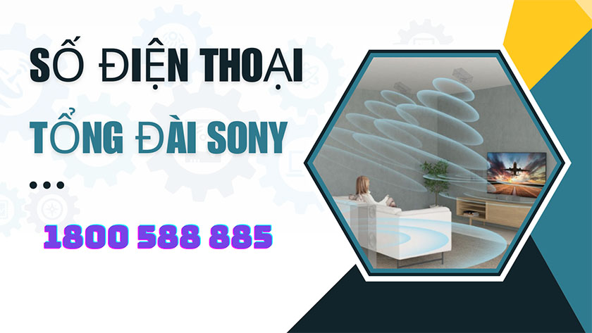 liên hệ tổng đài sony quận tây hồ